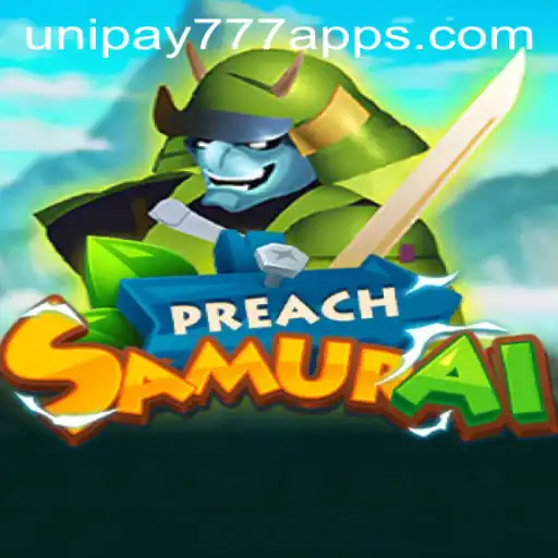 Exploring the Intriguing World of PreachSamurai and UNIPAY 777