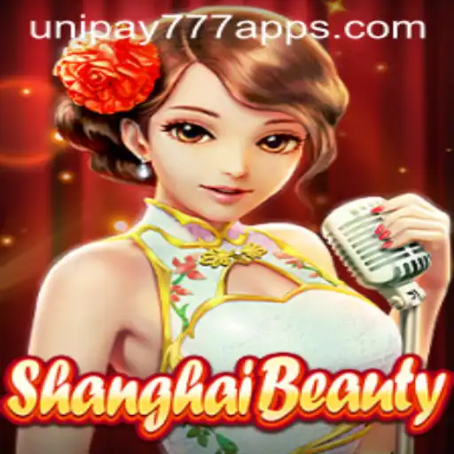 Exploring ShanghaiBeauty: The Exciting World of UNIPAY 777