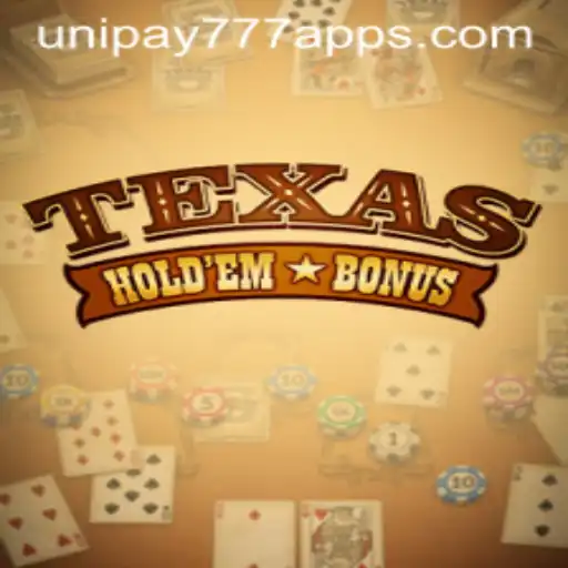 Exploring the Thrilling World of Texas Hold'em Bonus Poker: A Dive into UNIPAY 777