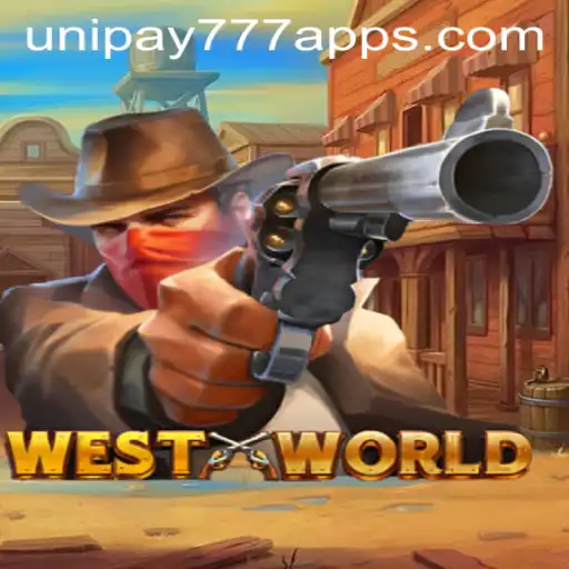 Exploring WestWorld: The Thrilling Game and the Role of UNIPAY 777